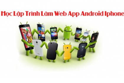 Học Lập Trình Làm Web App Android Iphone Giá Rẻ Ở Đà Nẵng