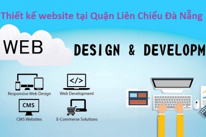 Thiết kế website tại Quận Liên Chiểu Đà Nẵng Chuyên Nghiệp