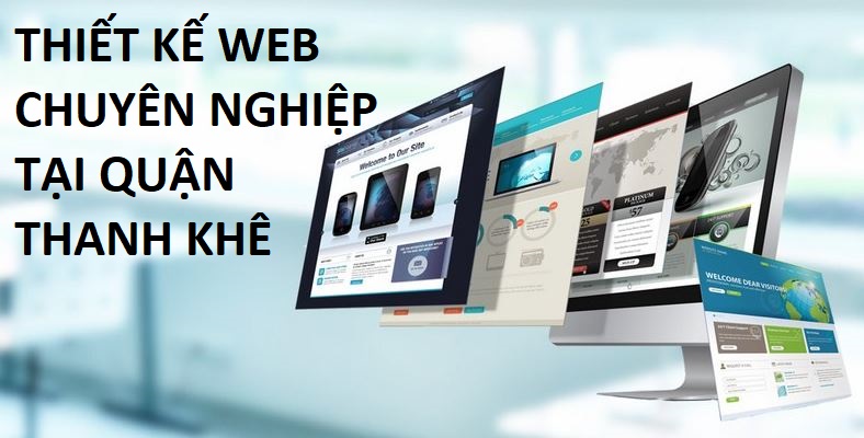 Dịch vụ Thiết kế web tại Quận Thanh Khê Đà Nẵng